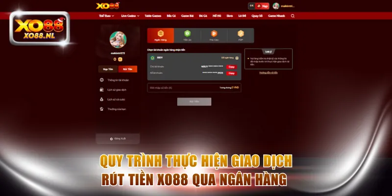 Quy trình thực hiện giao dịch rút tiền XO88 qua ngân hàng