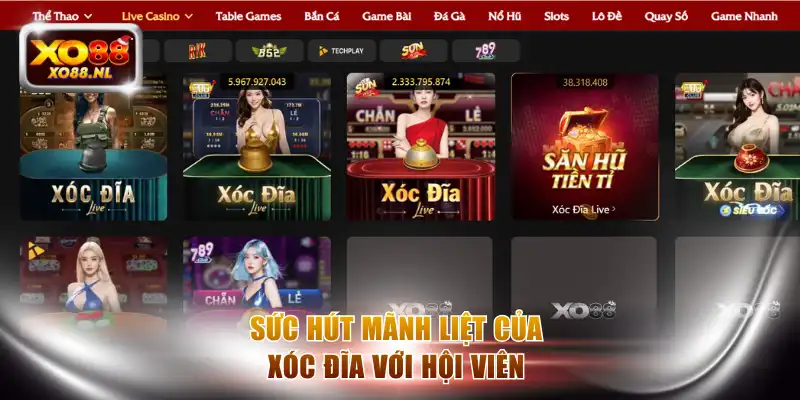 Sức hút mãnh liệt của xóc đĩa với hội viên