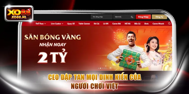 CEO đập tan mọi định kiến của người chơi Việt